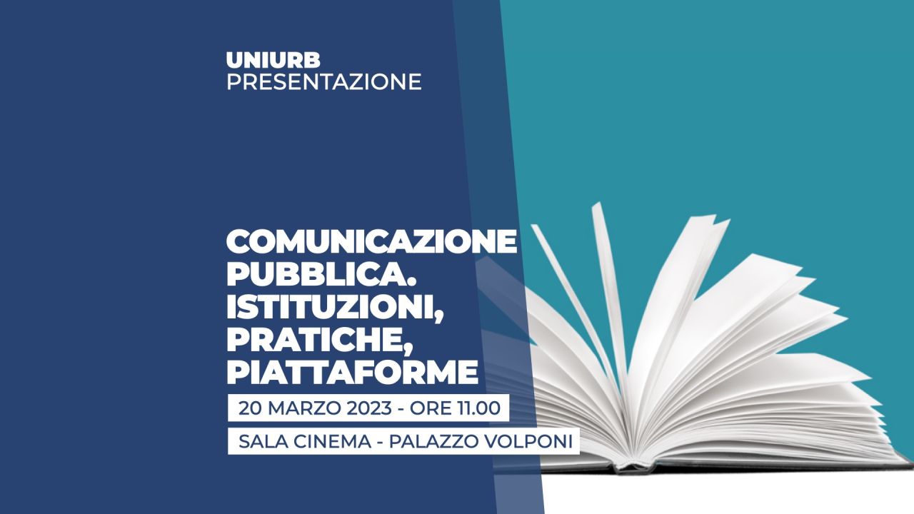 Comunicazione pubblica. Istituzioni, pratiche, piattaforme