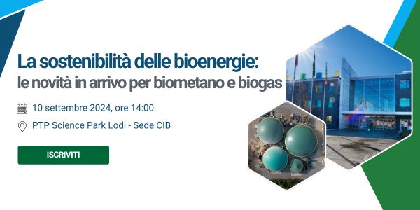 La sostenibilità delle bioenergie: le novità in arrivo per biometano e biogas