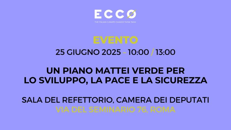 Un Piano Mattei verde per lo sviluppo, la pace e la sicurezza
