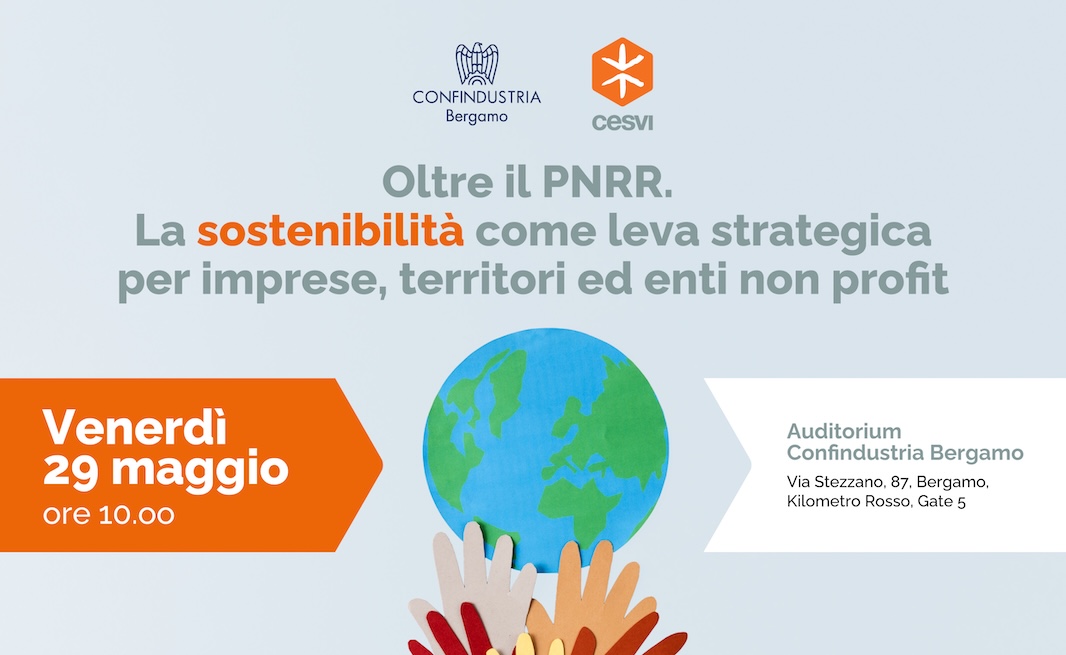 Oltre il PNRR. La sostenibilità come leva strategica per imprese, territori ed enti non profit
