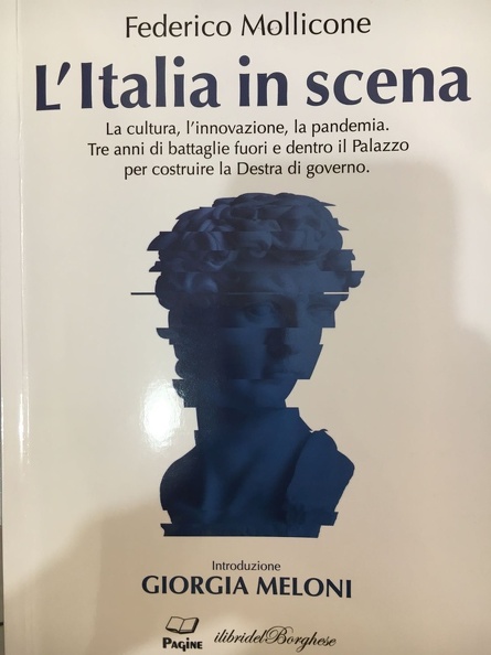 Presentazione del libro: "L'Italia in scena. La cultura, l'innovazione, la pandemia. Tre anni di battaglie fuori e dentro il Palazzo per costruire la Destra di Governo"