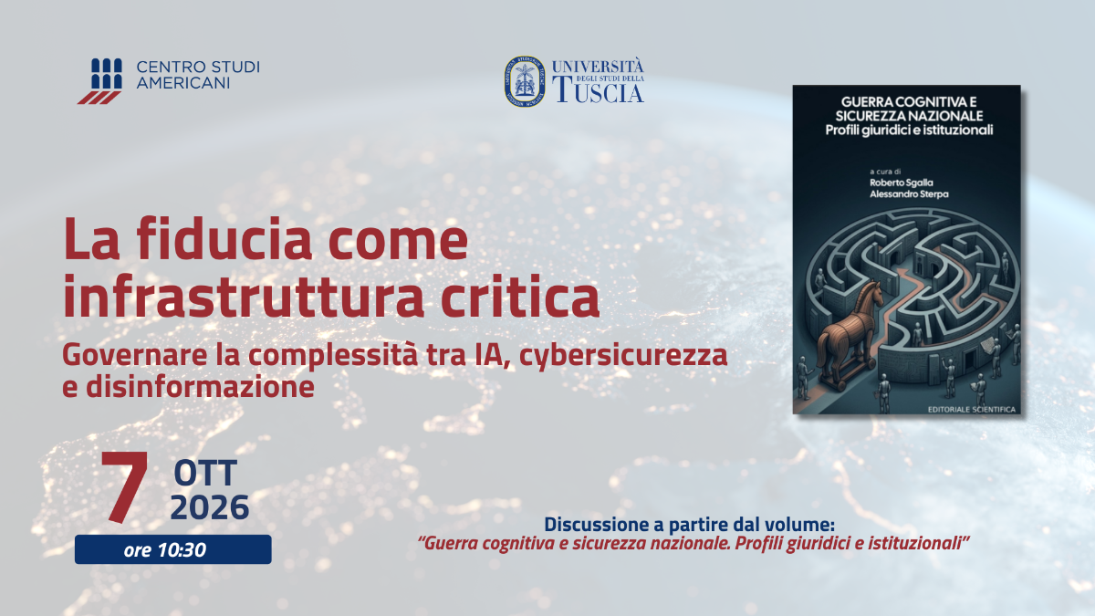 La fiducia come infrastruttura critica: governare la complessità tra IA, cybersicurezza e disinformazione