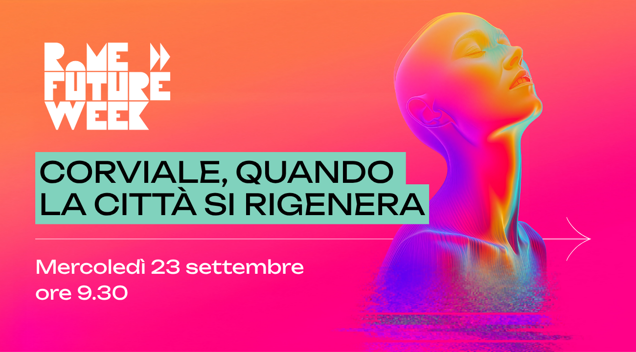 Corviale, quando la città si rigenera - Rome Future Week