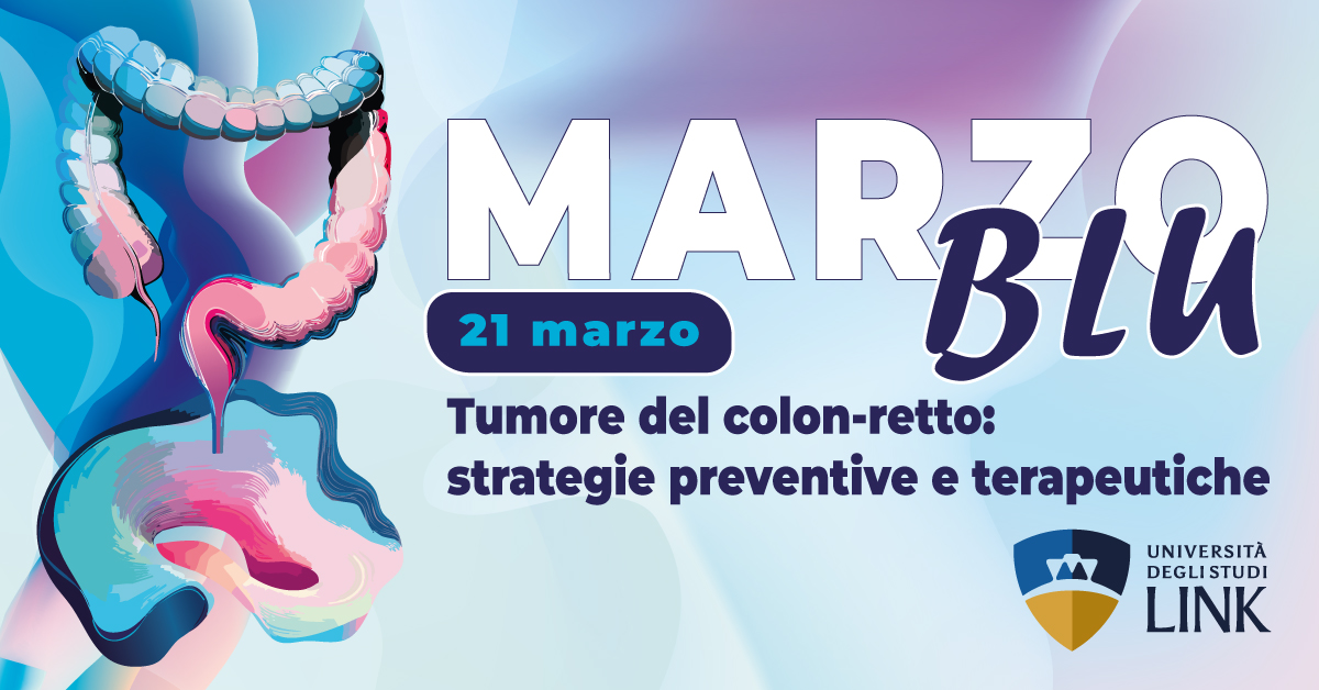 Marzo blu - Tumore del colon retto: strategie preventive e terapeutiche