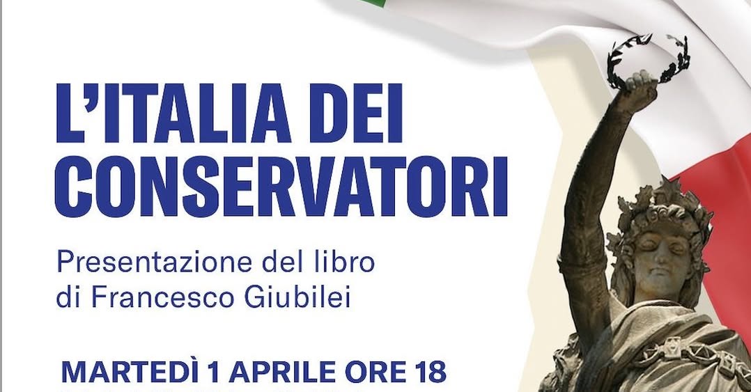 Presentazione del libro: "L'Italia dei Conservatori. Storia del conservatorismo italiano dall'antica Roma al governo Meloni" 