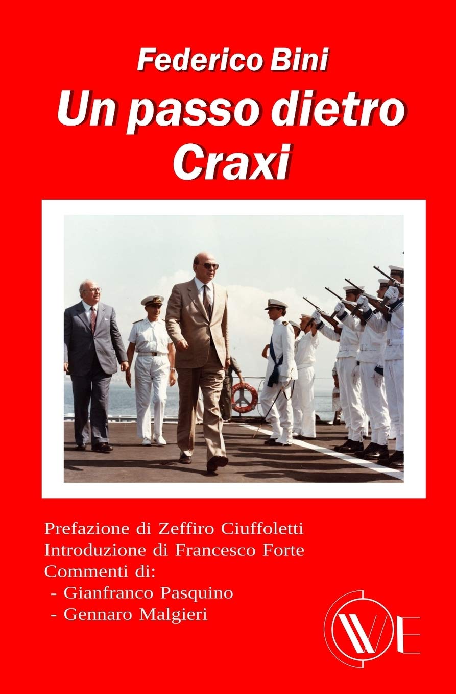 Presentazione del libro: &ldquo;Un passo dietro Craxi&rdquo;