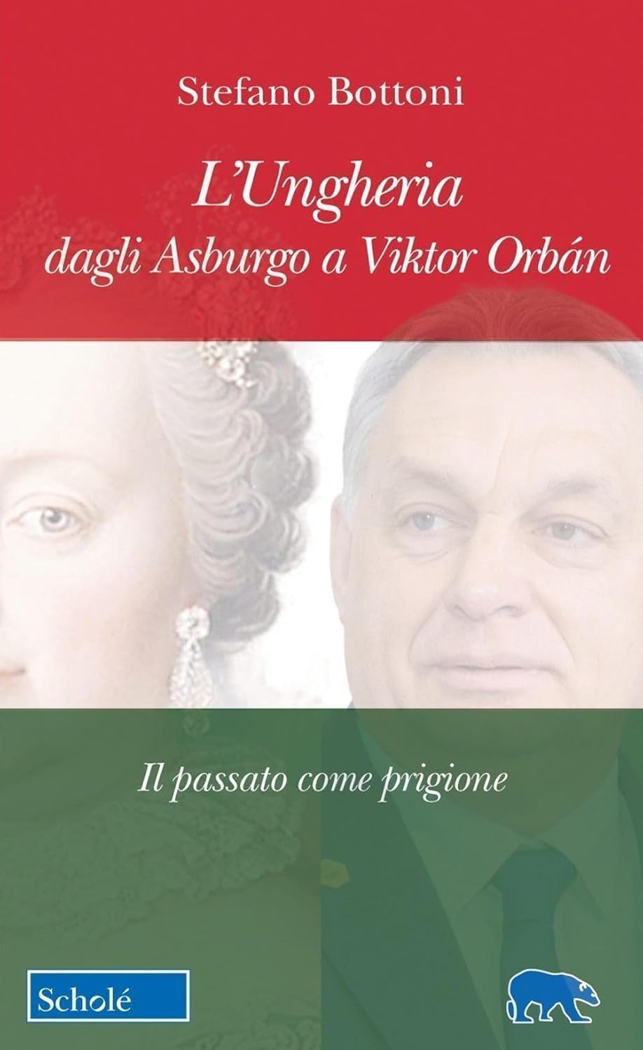 Presentazione del volume: "L’Ungheria dagli Asburgo a Viktor Orbán (Scholè 2024)"