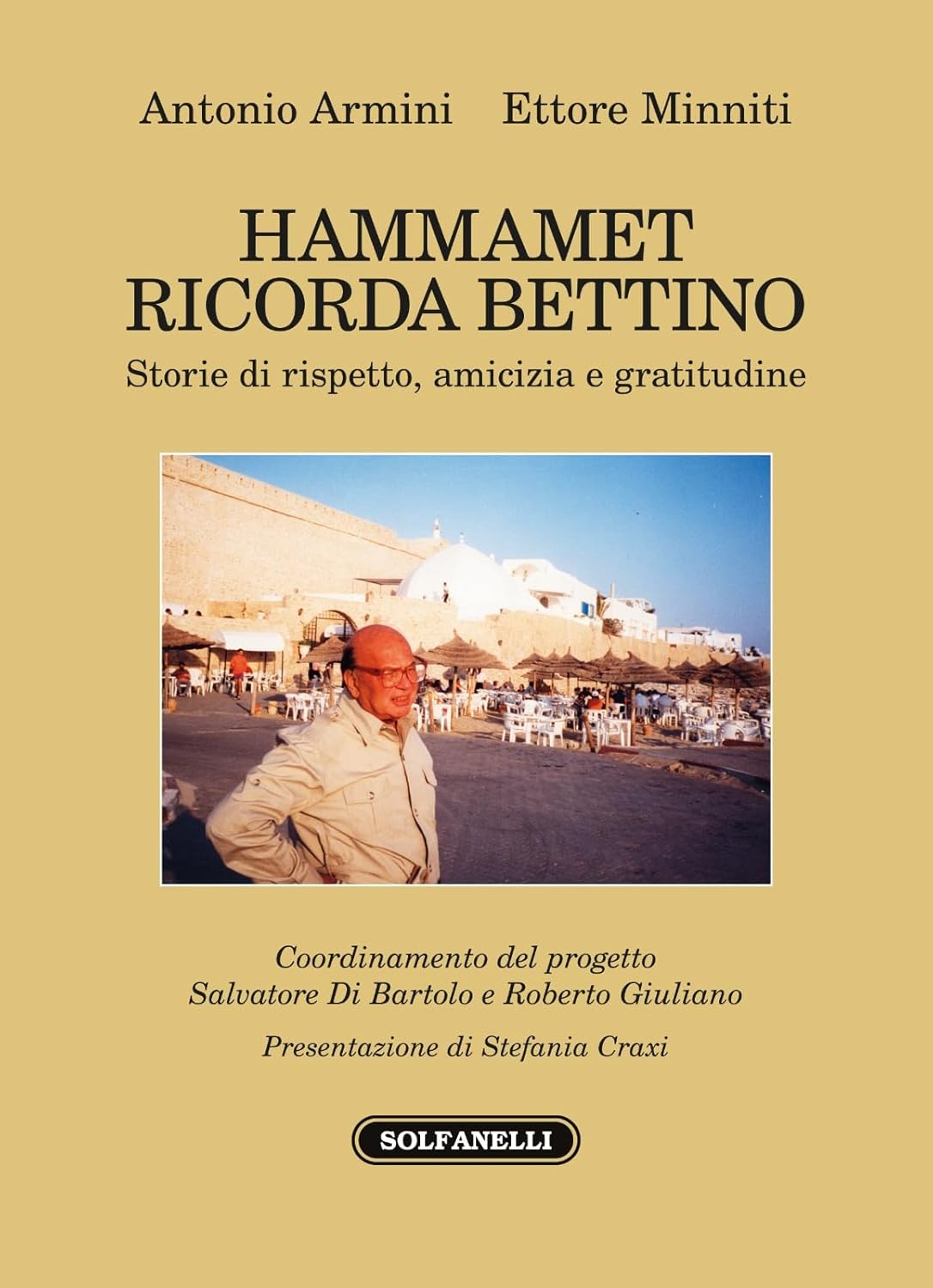 Presentazione del libro: "Hammamet ricorda Bettino" di Salvatore Di Bartolo e Roberto Giuliano