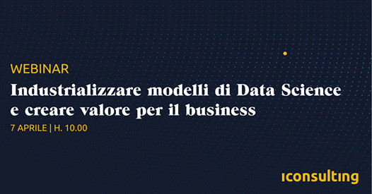 Industrializzare modelli di Data Science e creare valore per il business