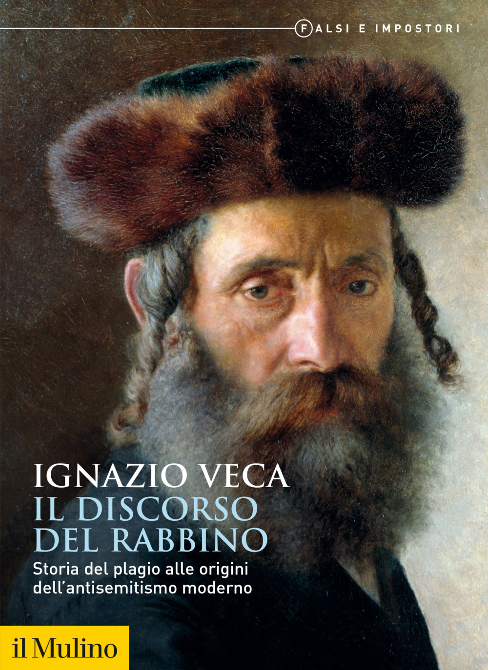 Presentazione del volume: "Il Discorso del Rabbino. Storia del plagio alle origini dell'antisemitismo moderno"
