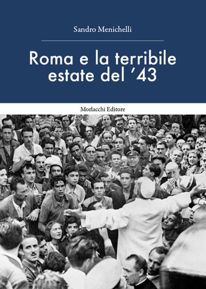Presentazione del libro: "Roma e la terribile estate del '43"