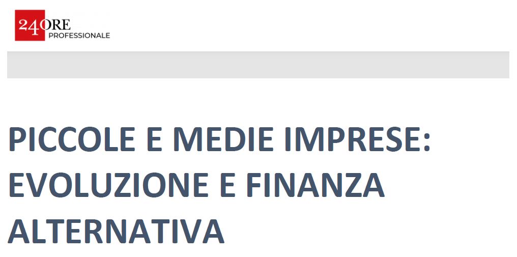 Piccole e Medie imprese: evoluzione e finanza alternativa