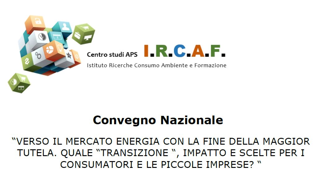 Verso il mercato energia con la fine della maggior tutela. Quale transizione, impatto e scelte per i consumatori e le piccole imprese?