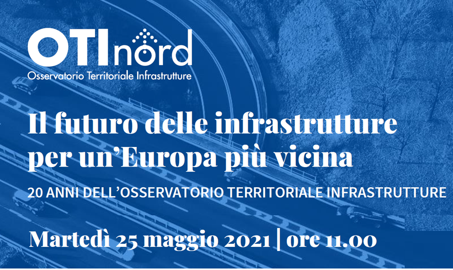 Il futuro delle infrastrutture per un&rsquo;Europa pi&ugrave; vicina
