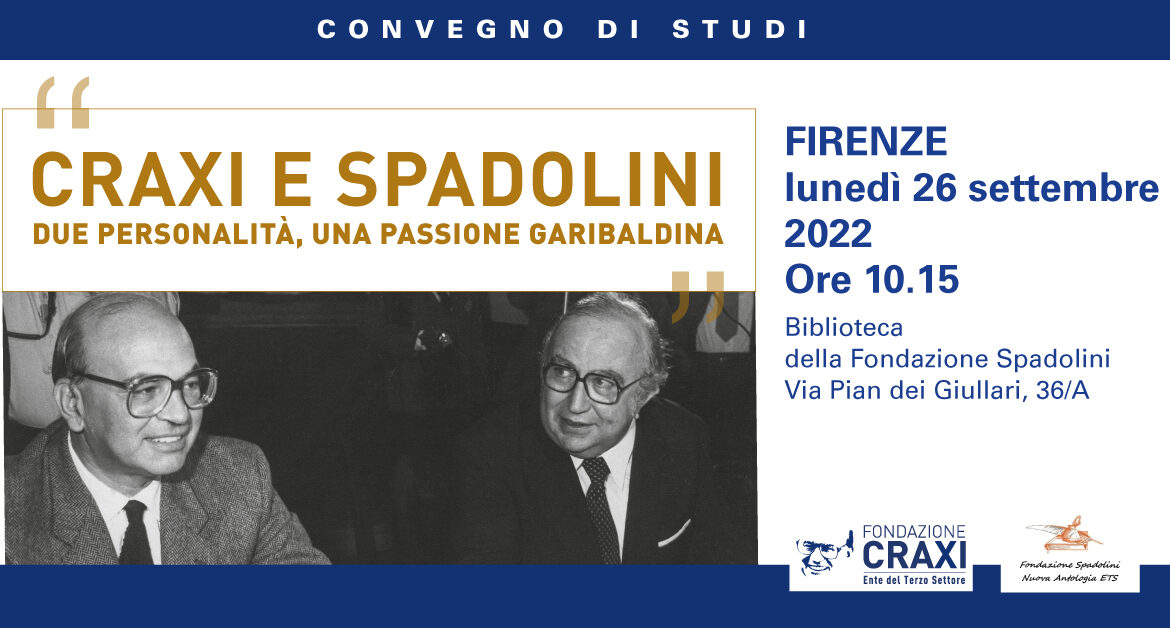 Craxi e Spadolini. Due personalità, una passione garibaldina