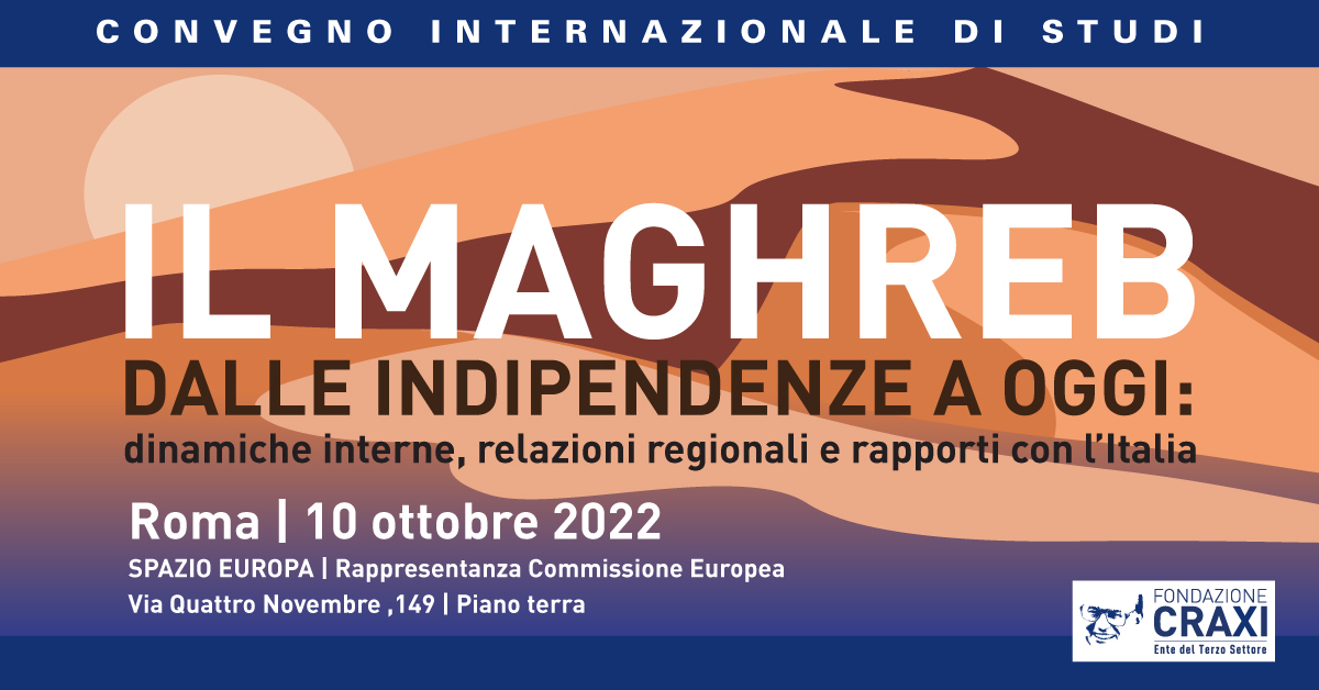 Il Maghreb dalle indipendenze a oggi: dinamiche interne, relazioni regionali e rapporti con l’Italia