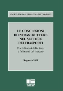 Le concessioni di infrastrutture nel settore dei trasporti. Fra fallimenti dello Stato e fallimenti del mercato