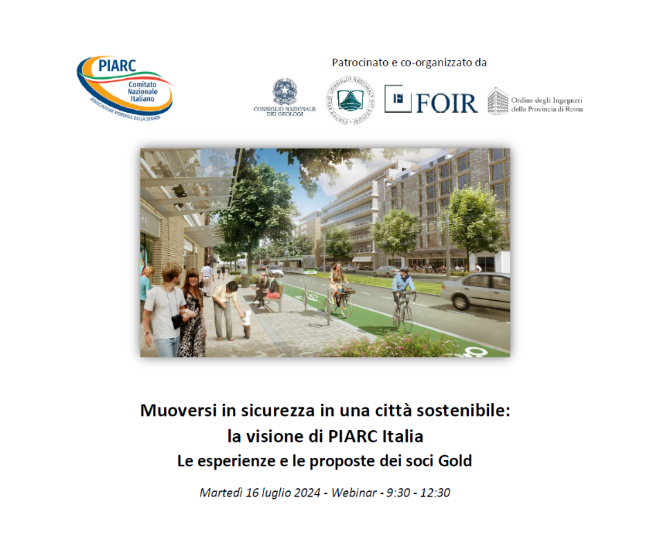 Muoversi in sicurezza in una città sostenibile: la visione di PIARC Italia. Le esperienze e le proposte dei soci Gold