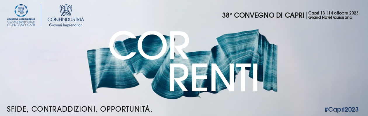 Correnti: sfide, contraddizioni, opportunità - Convegno di Capri dei Giovani Imprenditori
