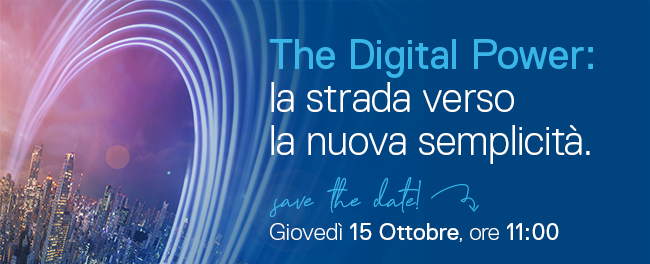 The Digital Power: la strada verso la nuova semplicit&agrave;
