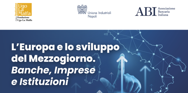 L'Europa e lo sviluppo del Mezzogiorno. Banche, Imprese e Istituzioni