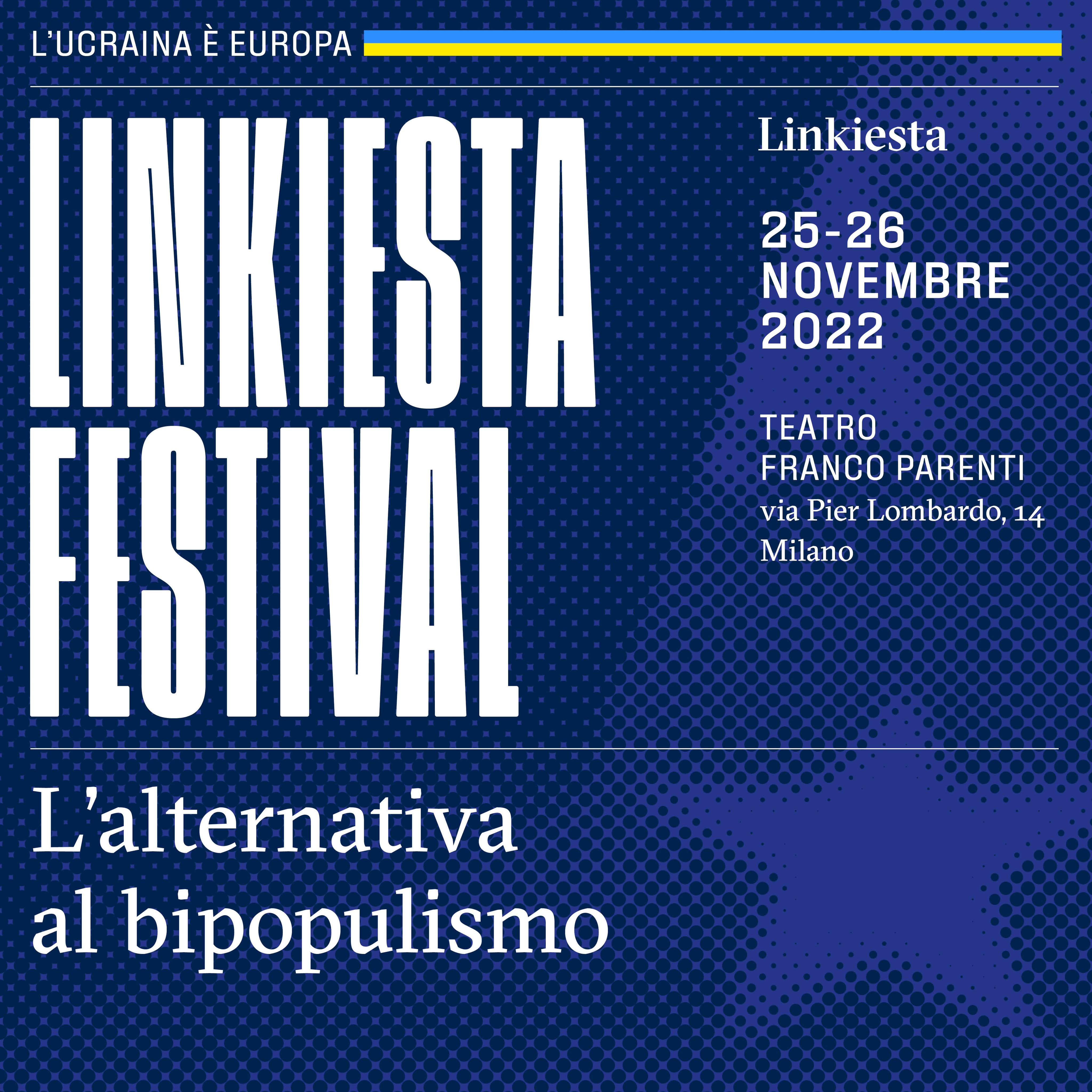Linkiesta Festival | L'alternativa al bipopulismo