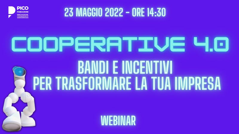 Cooperative 4.0, bandi e incentivi per trasformare la tua impresa