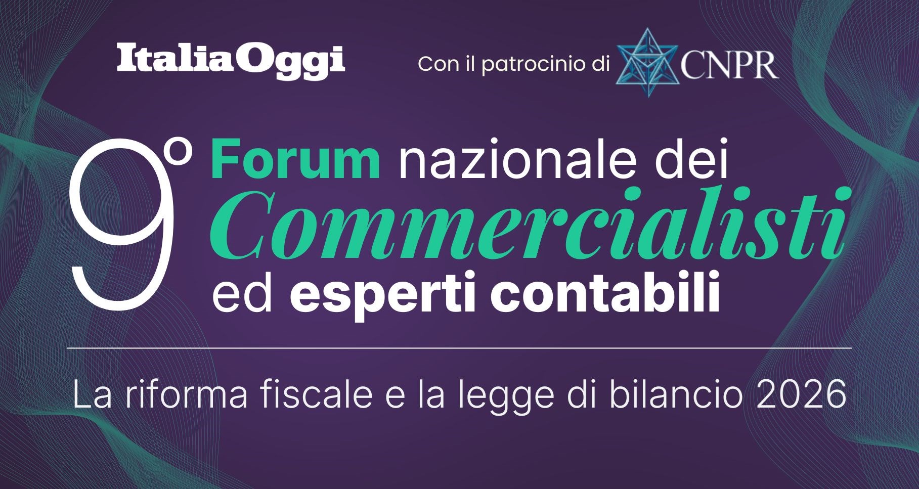 9° Forum nazionale dei Commercialisti ed Esperti Contabili 2026