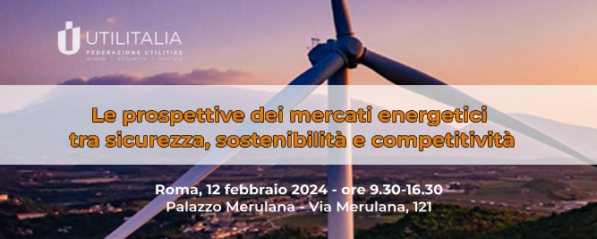 Le prospettive dei mercati energetici tra sicurezza, sostenibilità e competitività
