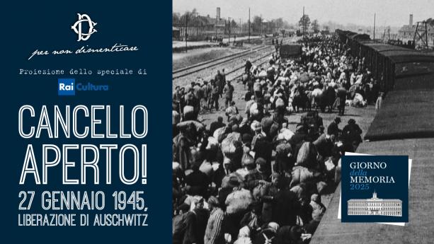 Cancello aperto! 27 gennaio 1945 liberazione di Auschwitz