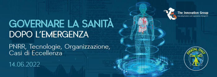 Governare la sanità dopo l’emergenza. PNRR, Tecnologie, Organizzazione, Casi di Eccellenza