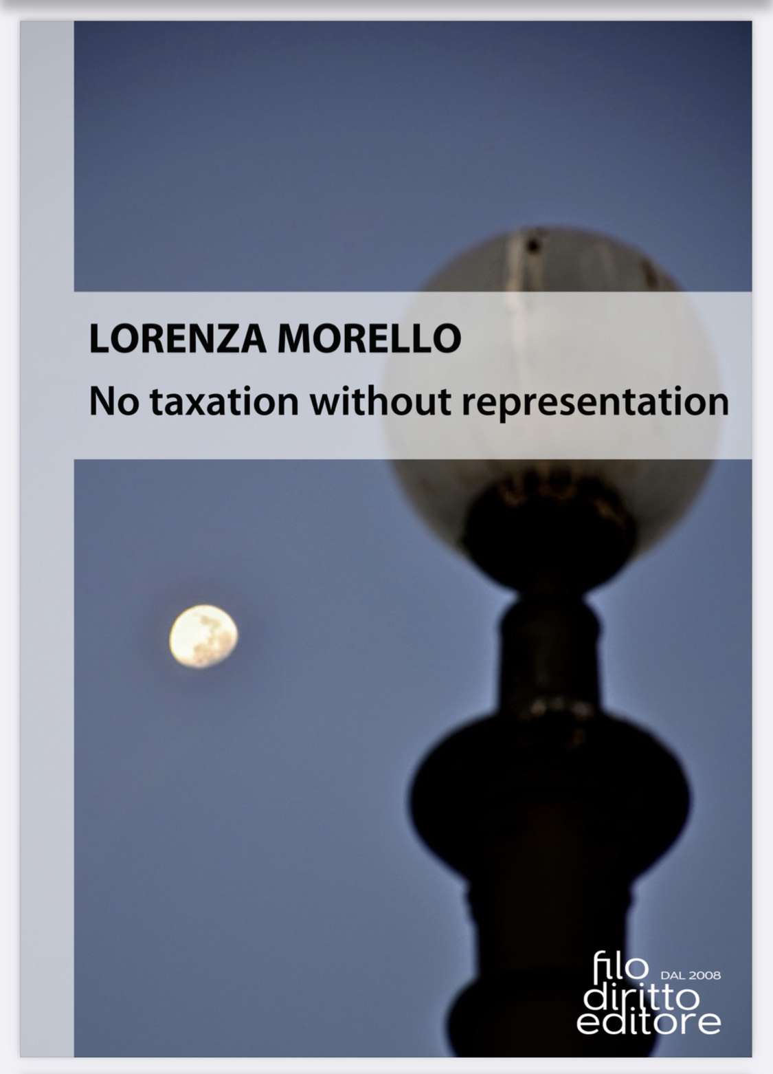Presentazione del libro: "No Taxation Without Representation"