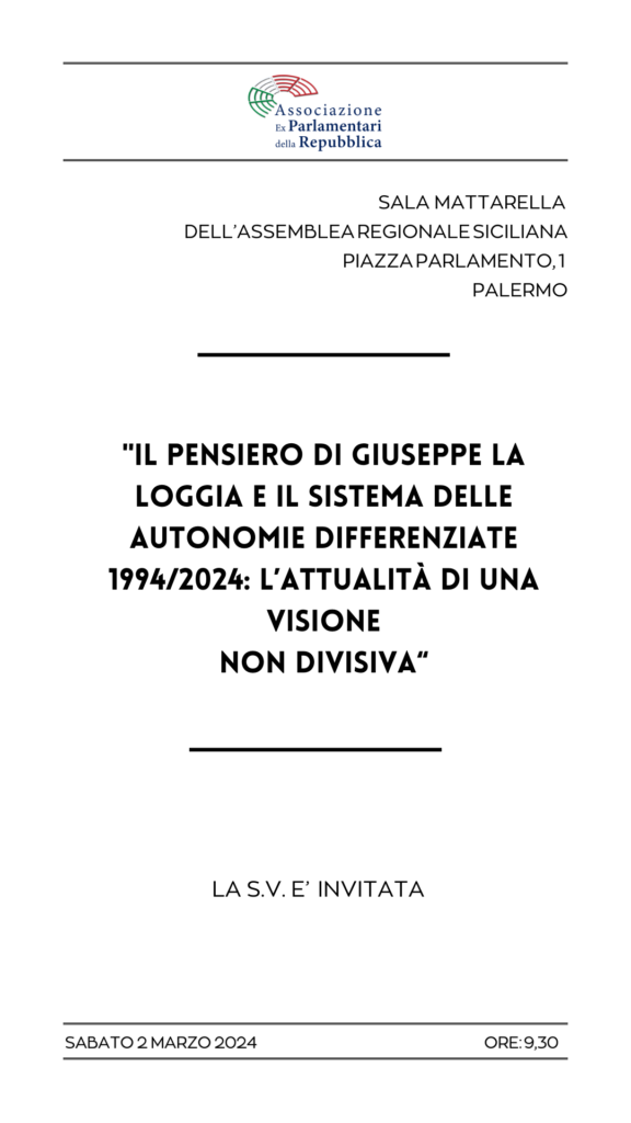 Il Pensiero di Giuseppe La Loggia e il Sistema delle Autonomie differenziate 1994/2024: l’attualità di una visione non divisiva