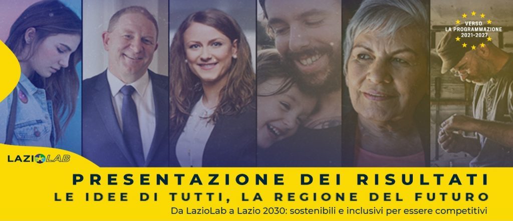 Le idee di tutti, la regione del futuro. Da Laziolab a Lazio 2030 sostenibili e inclusivi per essere competitivi