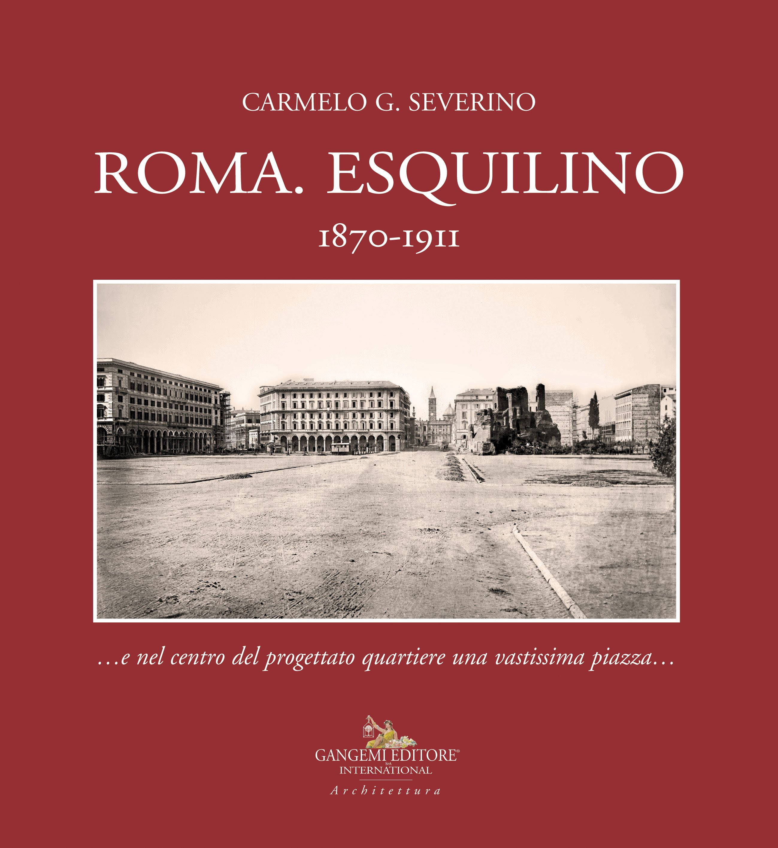 Presentazione del volume: "Esquilino 1870-1911"