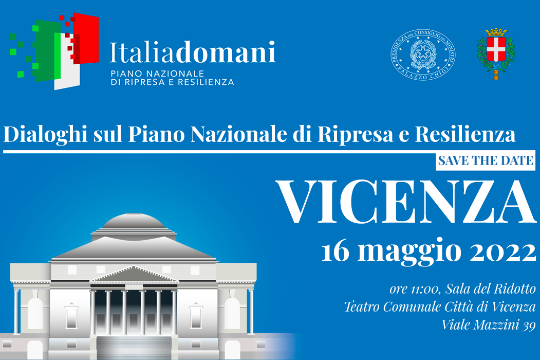 Italia Domani - Dialoghi sul Piano Nazionale di Ripresa e Resilienza - tappa di Vicenza