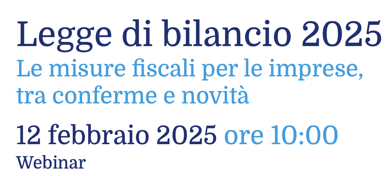 Legge di bilancio 2025: le misure fiscali per le imprese, tra conferme ...