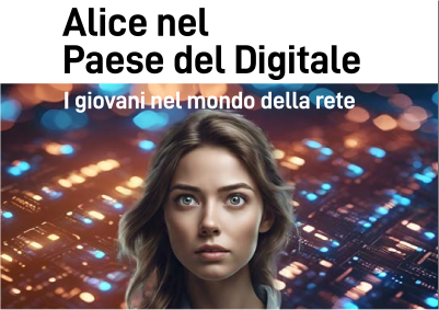 Alice nel Paese del Digitale. I giovani nel mondo della rete
