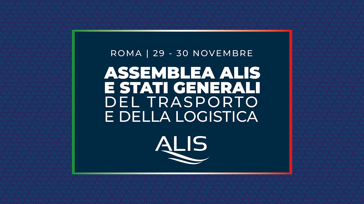 Assemblea ALIS e Stati Generali del Trasporto e della Logistica