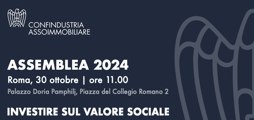 Assemblea pubblica Confindustria Assoimmobiliare -  Investire sul valore sociale