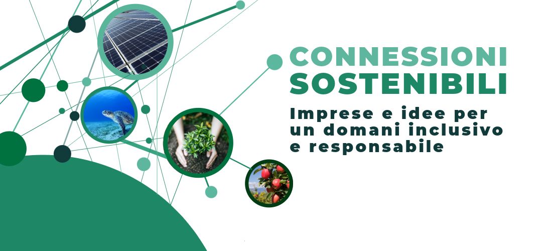 Connessioni sostenibili - Imprese e idee per un domani inclusivo e responsabile