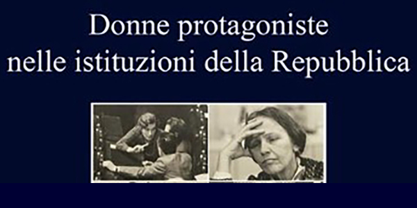 Presentazione del libro: “Donne protagoniste nelle istituzioni della Repubblica” 