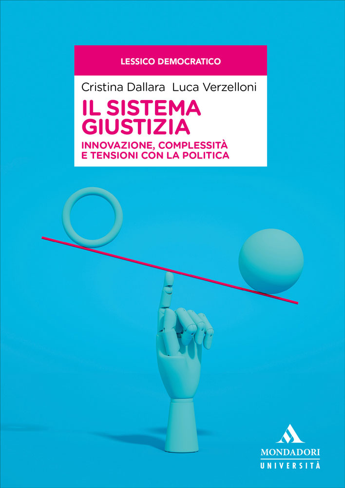 Presentazione del libro: "Il sistema giustizia. Innovazione, complessità e tensioni con la politica"