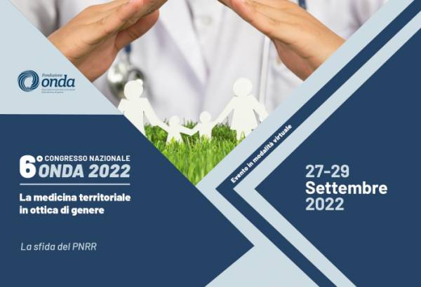 Congresso Onda 2022 -  La medicina territoriale in ottica di genere. La sfida del PNRR