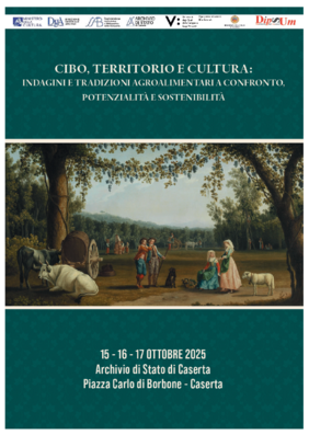 Cibo, territorio e cultura: indagini e tradizioni agroalimentari a confronto, potenzialità e sostenibilità