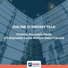 Economy Talk – Finanza, Economia Reale e il Risparmio come Motore della Crescita