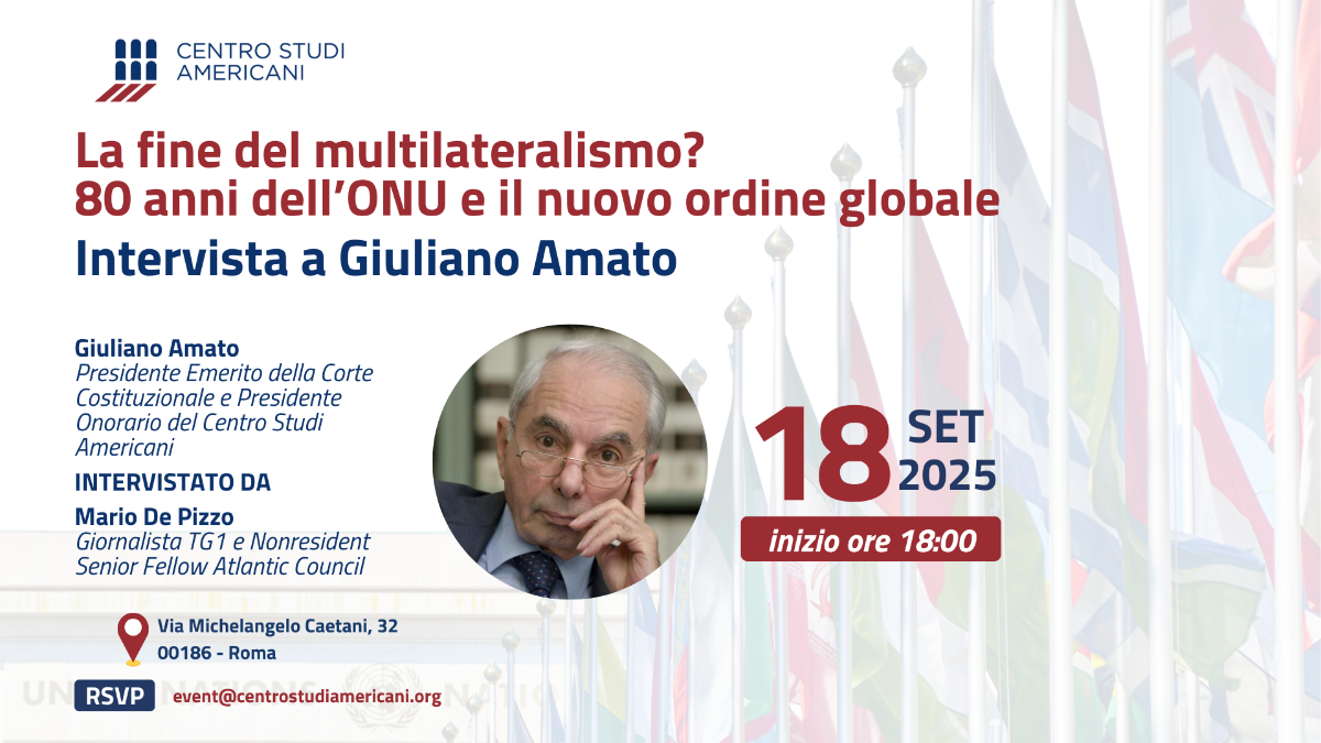 La fine del multilateralismo? 80 anni dell’ONU e il nuovo ordine globale. Intervista a Giuliano Amato