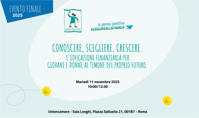 Educazione finanziaria per giovani e donne: evento finale 2025