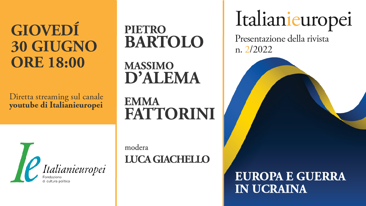 Europa e guerra in Ucraina. Presentazione Italianieuropei 2/2022