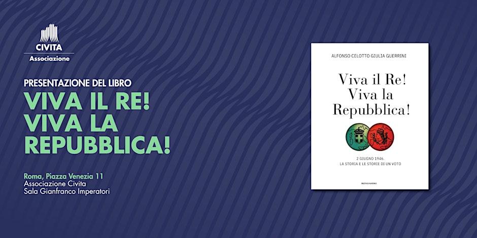 Viva il Re. Viva la Repubblica!